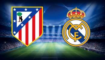 Atletico Madrid - Real Madrid